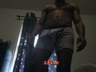 2Five