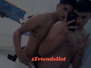 2FriendsHot