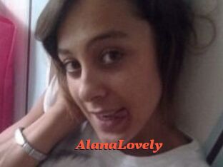 AlanaLovely