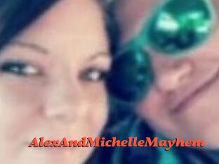 AlexAndMichelleMayhem