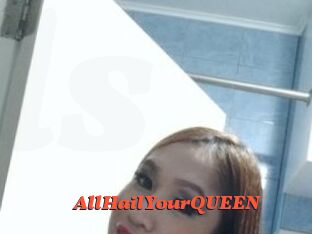 AllHailYourQUEEN