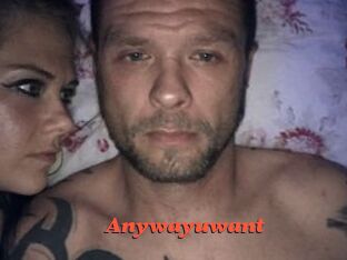 Anywayuwant