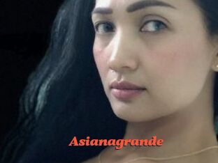 Asianagrande