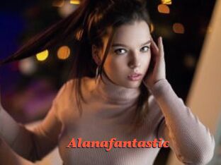 Alanafantastic