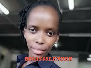 BIGASSSLENDER