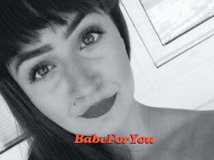 BabeForYou