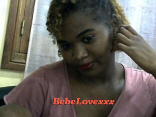 BebeLovexxx