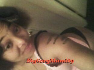 BigGorgMami69