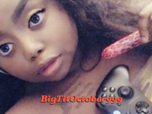 BigTitOctober999