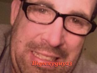 Bigsexyguy23