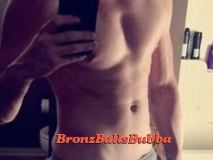 BronzBallsBubba
