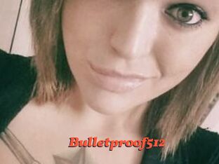 Bulletproof512