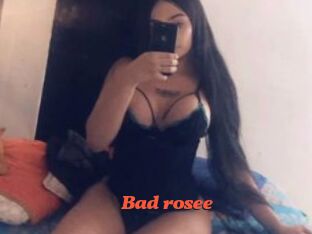 Bad_rosee