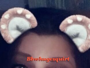 Bbwhugesquirt