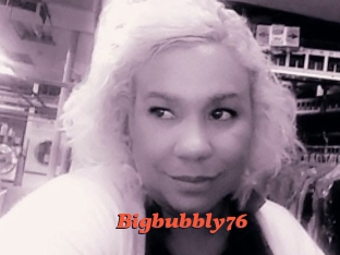 Bigbubbly76