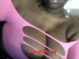 Bignjuicy69