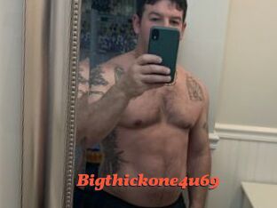 Bigthickone4u69