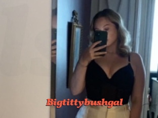 Bigtittybushgal
