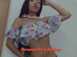 Brunnetex_hotter
