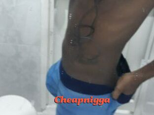 Cheapnigga