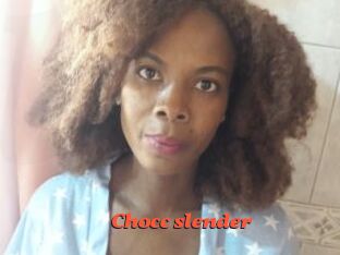 Chocc_slender