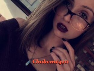 Chokeme420
