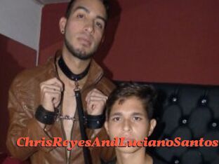 ChrisReyesAndLucianoSantos