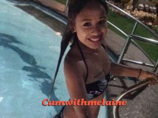 Cumwithmelaine