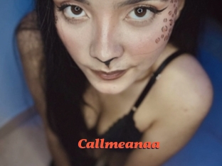 Callmeanaa