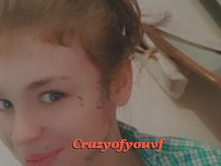 Crazyofyouvf