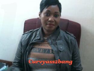 Curvyass2bang