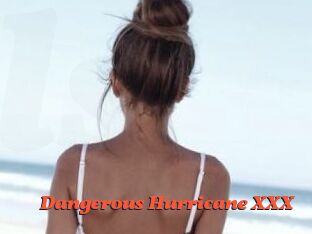 Dangerous_Hurricane_XXX