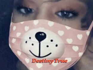 DestinyTrue