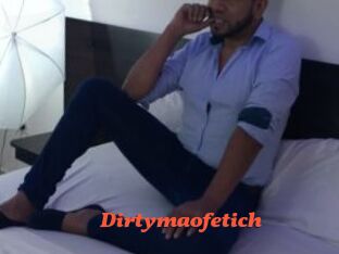 Dirtymaofetich