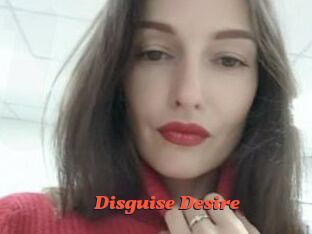 Disguise_Desire