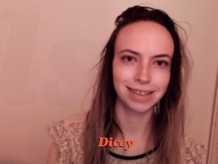 Dicey