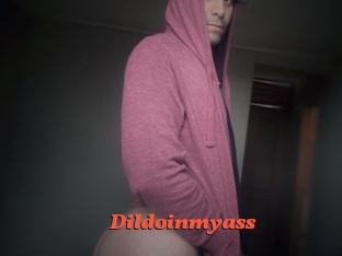 Dildoinmyass