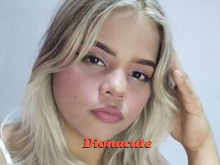 Dionacute