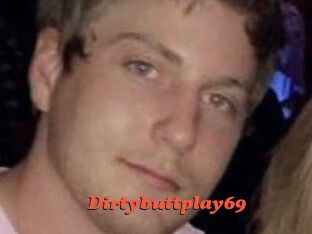 Dirtybuttplay69