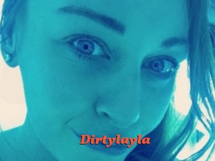 Dirtylayla