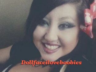 Dollfaceiloveboobies