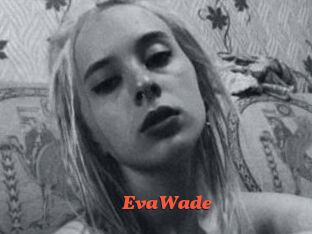 EvaWade