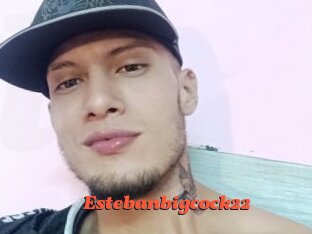 Estebanbigcock22