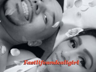 Fastlifeandcaligirl