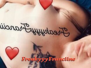 FreakyyyFranciine