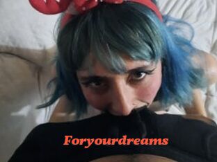 Foryourdreams