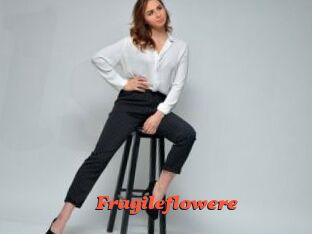 Fragileflowere