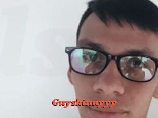 Guyskinnyyy