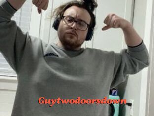 Guytwodoorsdown