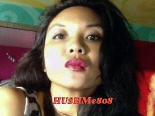 HUSHMe808
